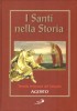 I santi nella storia Tremila testimoni del vangelo Agosto